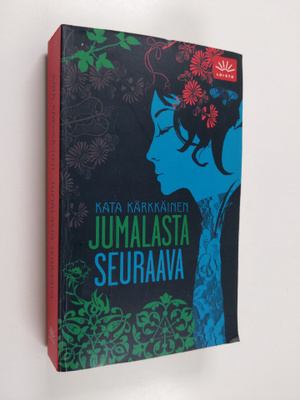 Kata Kärkkäinen : Jumalasta seuraava
