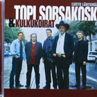 TOPI SORSAKOSKI & KULKUKOIRAT: LUOTU LÄHTEMÄÄN — CD - pikkukuva 1