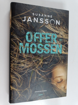 Susanne Jansson : Offermossen spänningsroman
