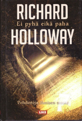 Richard Holloway - Ei pyhä eikä paha
