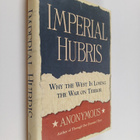 Imperial hubris : why the West is losing the war on terror - pikkukuva 1