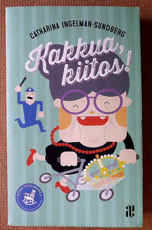 Catharina Ingelman-Sundberg: Kakkua, kiitos! / Ryöstön hetki