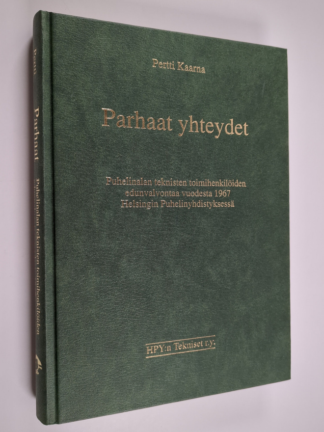Pertti Kaarna : Parhaat yhteydet : puhelinalan teknisten ...