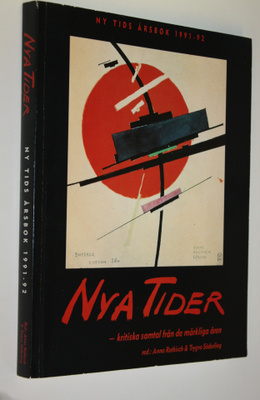 Nya tider - kritiska samtal från de märkliga åren (Ny Tid...