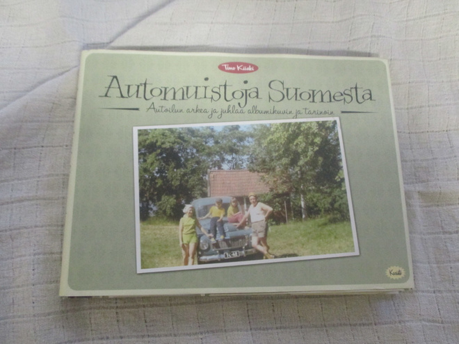 Automuistoja Suomesta - toimittanut Timo Kiiski