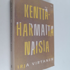 Irja Virtanen : Kenttäharmaita naisia - pikkukuva 1