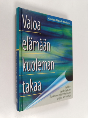 Kirsten Mörch-Nielsen : Valoa elämään kuoleman takaa