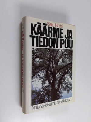 Satu Hassi : Käärme ja tiedon puu : naisnäkökulmia teknii...