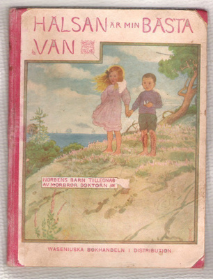 Hälsan är min Bästa Vän, morbror Doktorn, 1908 ?