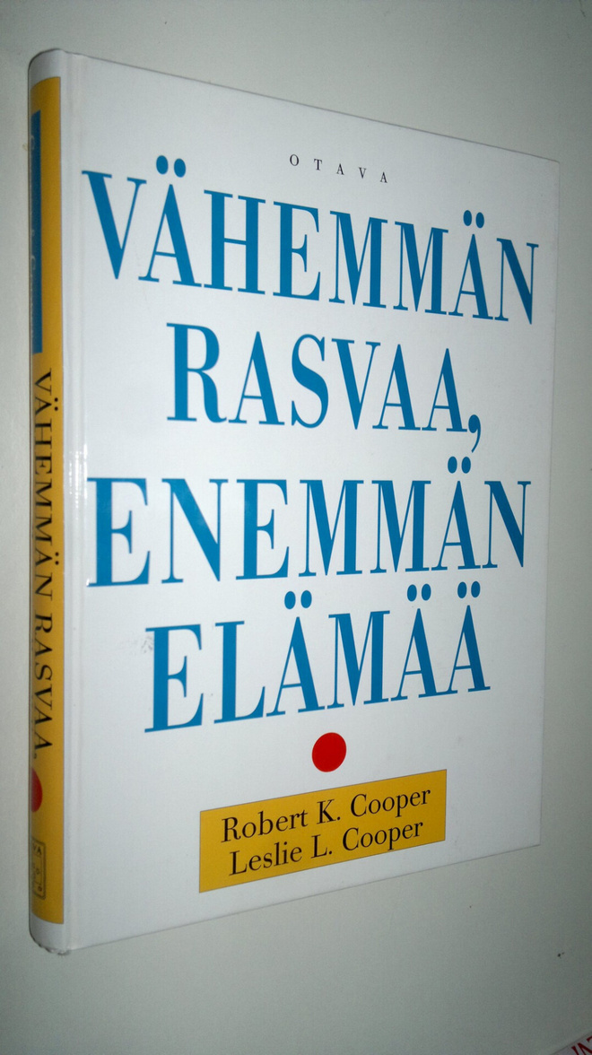Robert K. Cooper : Vähemmän rasvaa, enemmän elämää : opi ...