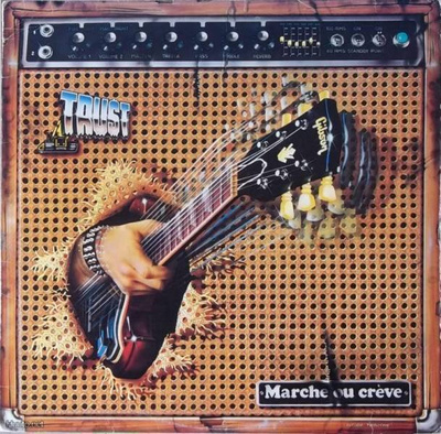 TRUST :: MARCHE OU CREVE :: VINYYLI LP 1981