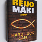Reijo Mäki : Hard luck cafe : rikosromaani - pikkukuva 1
