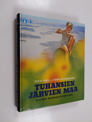 Sven Hirn : Tuhansien järvien maa : Suomen matkailun hist...