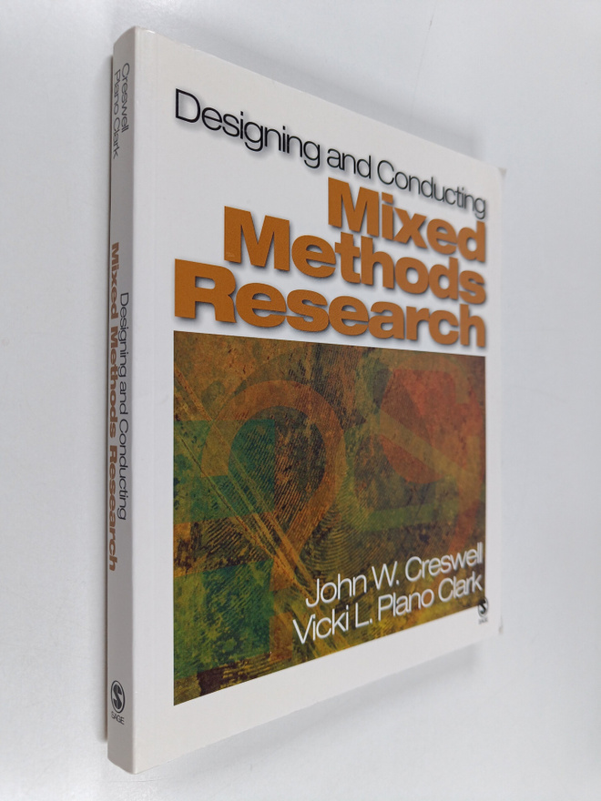 John W. Creswell : Designing and conducting mixed methods...