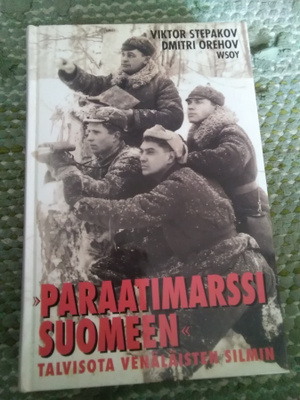 Viktor Stepakov - Dmitri Orehov: Paraatimarssi Suomeen