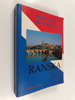 Robert Cole : Matkaopas historiaan : Ranska