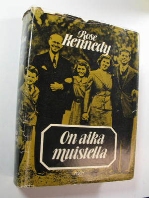 Rose Fitzgerald Kennedy : On aika muistella