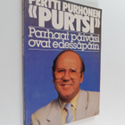 Pertti Purhonen : Parhaat päiväsi ovat edessäpäin (signee... - pikkukuva 1