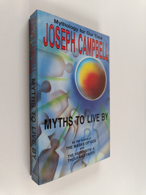 Joseph Campbell : Myths to live by