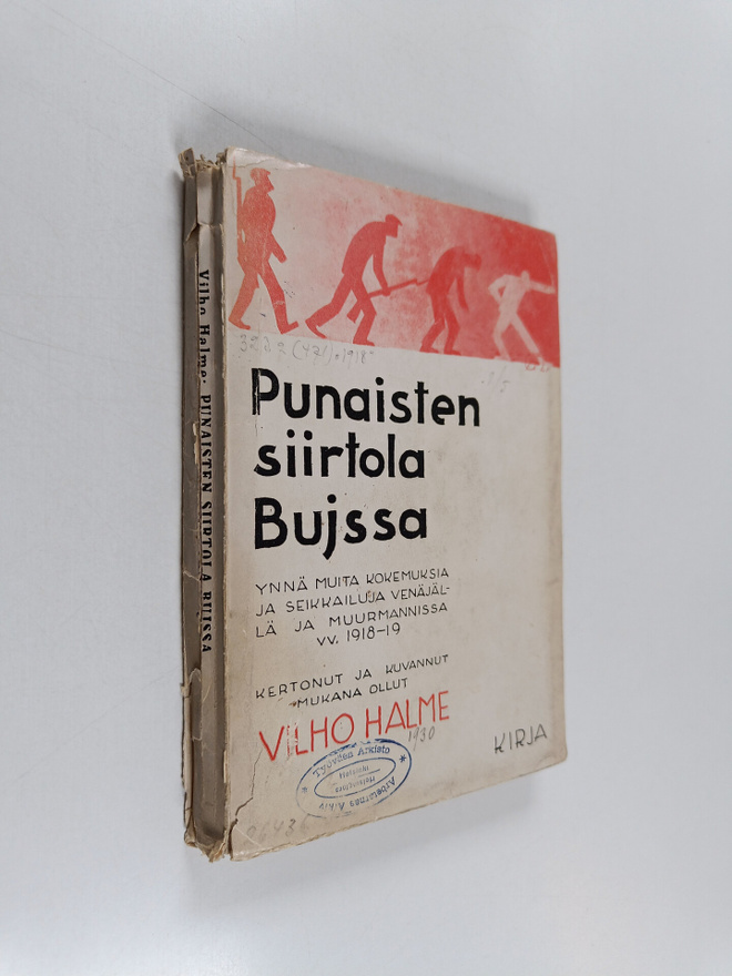 Vilho Halme : Punaisten siirtola Bujssa ynnä muita kokemu...