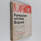 Vilho Halme : Punaisten siirtola Bujssa ynnä muita kokemu... - pikkukuva 1