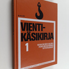Vientikäsikirja 1 : Markkinoiden valinta, menekinedistämi... - pikkukuva 1