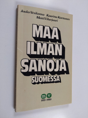 Jouko Vesikansa ym. : Maa ilman sanoja Suomessa