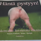 Häntä pystyyn! : poskettomia huomioita elämästä - pikkukuva 1
