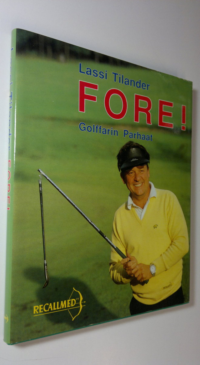 Lassi Tilander : Fore : golffarin parhaat
