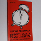 Erkki Mielonen : Uudistuksesta taantumiseen! : ajatuksia... - pikkukuva 1
