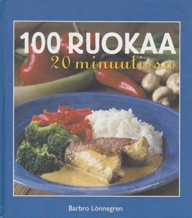 Barbro Lönnegren: 100 ruokaa 20 minuutissa