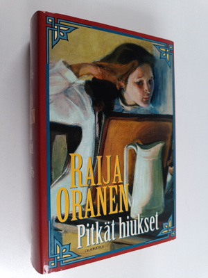 Raija Oranen : Pitkät hiukset