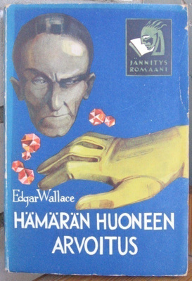 Edgar Wallace: Hämärän huoneen arvoitus, Otava 1930. 293 s.