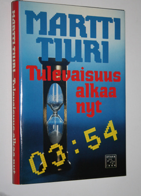 Martti Tiuri : Tulevaisuus alkaa nyt