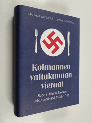 Markku Jokisipilä ym. : Kolmannen valtakunnan vieraat : S...