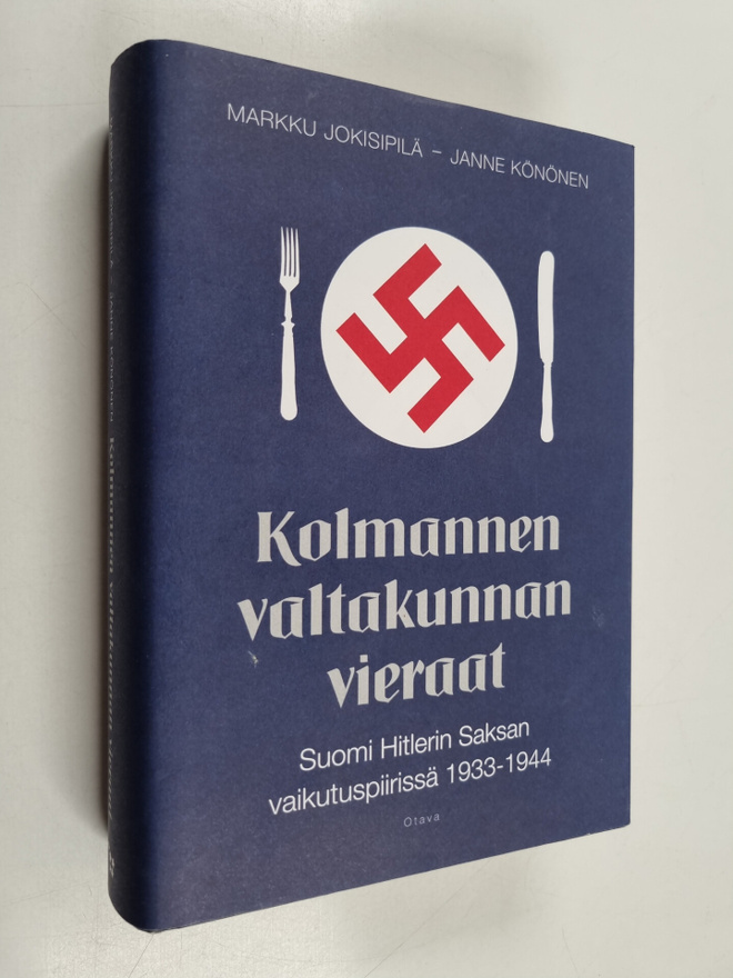 Markku Jokisipilä ym. : Kolmannen valtakunnan vieraat : S...