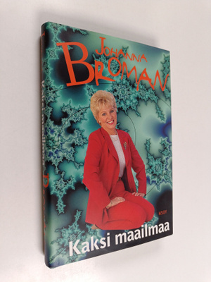 Johanna Broman : Kaksi maailmaa