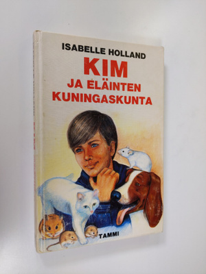 Isabelle Holland : Kim ja eläinten kuningaskunta
