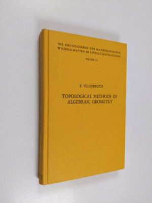 F. Hirzebruch : Topological methods in algebraic geometry