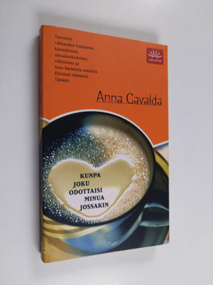 Anna Gavalda : Kunpa joku odottaisi minua jossakin
