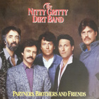 NITTY GRITTY DIRT BAND :: PARTNERS, BROTHERS & FRIENDS :: LP - pikkukuva 1