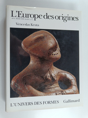 Venceslas Kruta : L'Europe des origines - la protohistoir...