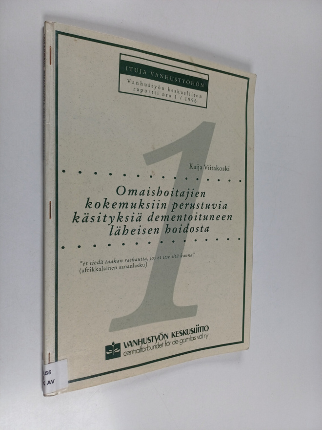 Kaija Viitakoski : Omaishoitajien kokemuksiin perustuvia ...