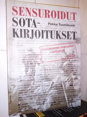 TUOMIKOSKI :  SENSUROIDUT SOTAKIRJOITUKSET ( SIS POSTIKULU