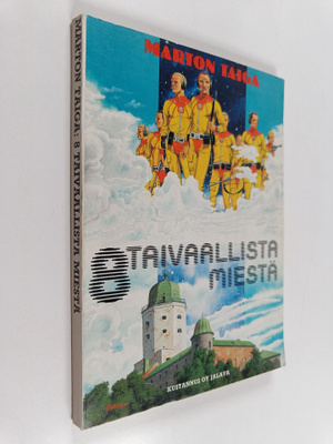 Marton Taiga : 8 taivaallista miestä