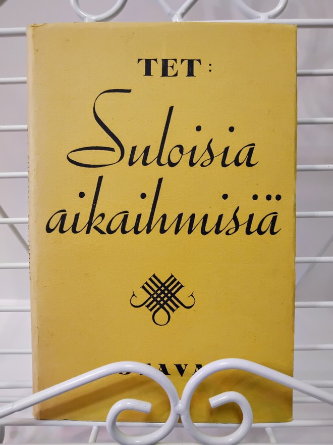 Suloisia aikaihmisiä - pakinoita - TET (Kirsti Bergroth)