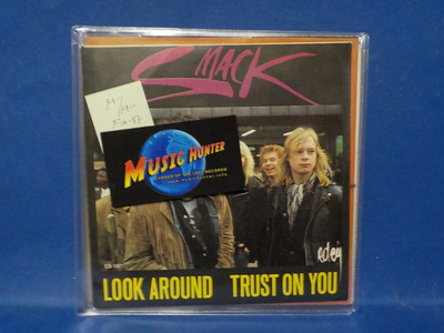 SMACK - LOOK AROUND / TRUST ON YOU M-/M- FIN -87 7"