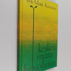 Veli-Matti Kosonen : Kesken mutta kelvollinen - pikkukuva 1