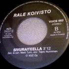 RALE KOIVISTO :: VIELÄ KUVASI NÄÄN/SIVURAITEELLA:VINYYLI  7" - pikkukuva 4