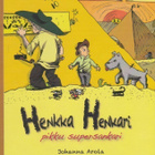 Johanna Arola: Henkka Henkari - pikku supersankari - pikkukuva 1